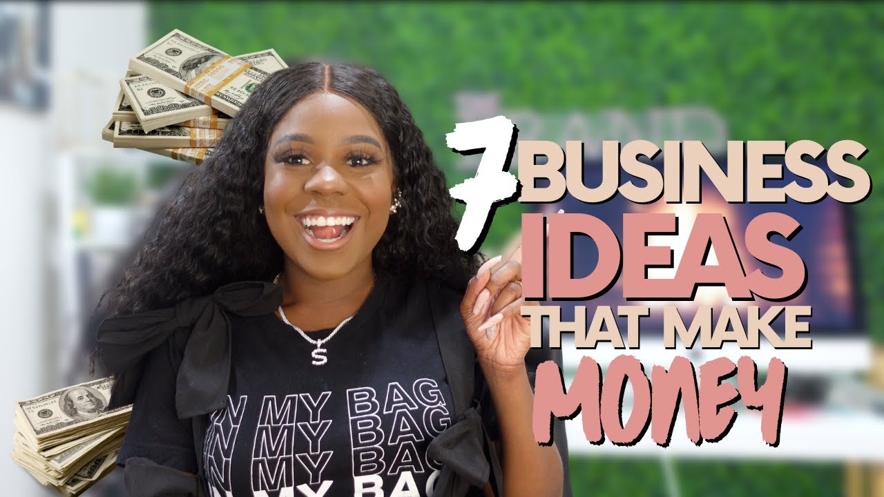 7 BUSINESS IDEAS *that Actually Make Money* | START A PROFITABLE ...