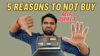 5 reasons to not buy Acer aspire 7