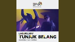 Tunjuk Belang (Theme Song Kuala Lumpur 2017 Sukan SEA)