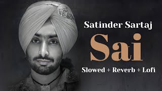 Sai  | Satinder Sartaj | Lofi | Most Loved Song On Internet | Music Editz