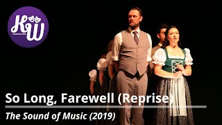 So Long Farewell (Reprise) – The Sound of Music (2019) – KW Productions