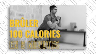 Brûler 100 calories en 5 minutes !