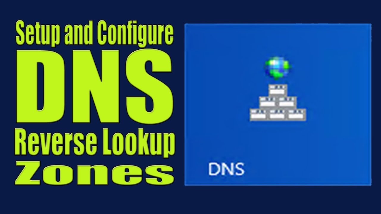 DNS Reverse Lookup Zones - Setup And Configuration - YouTube