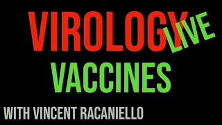 Virology Live #19: Vaccines