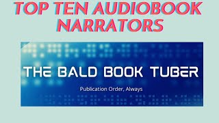 My Top Ten Audiobook Narrators