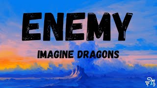 Enemy  - Imagine Dragons And JID (Lyrics)