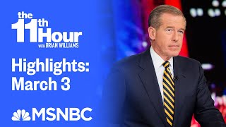 Watch The 11th Hour With Brian Williams Highlights: March 3 | MSNBC