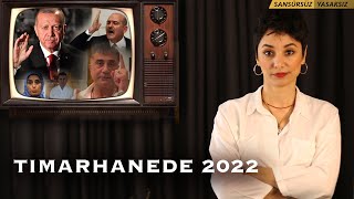 TIMARHANEDE BU YIL (2022) - SIRADA NE VAR?