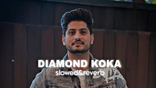 Diamond koka-gurnam bhullar remix song (slow+reverb) by kahlon music 🎧 use headphones🎧