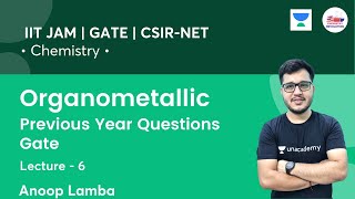 Organometallic | Previous Year Questions Gate | L6 | Chemistry | Revolution Chemistry | Anoop Lamba