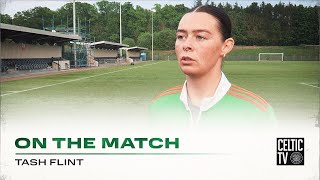Tash Flint On the Match | Hearts 1-3 Celtic FC Women | Ghirls maintain advantage at Top!