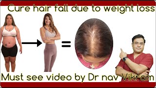 weight loss hair loss | cure hair fall during weight loss.