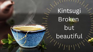 Kintsugi - Broken but beautiful | Motivational video