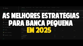 AS MELHORES ESTRATÉGIAS PARA BANCA PEQUENA EM 2025