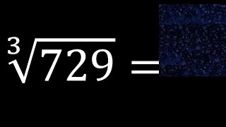 Cube root of 729