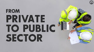 Transitioning From Private to Public Sector Being Thrown Into the Fire