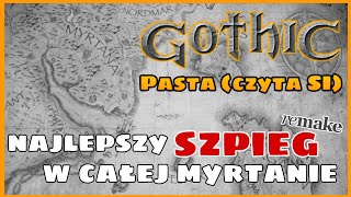 Gothic pasta - Najlepszy Szpieg w całej Myrtanie (czyta SI)