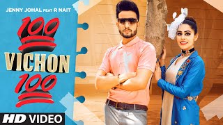100 Vichon 100 (Full Official Video) Jenny Johal Feat. R Nait | Latest Punjabi Song 2021
