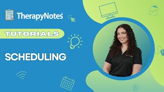 Scheduling in TherapyNotes®