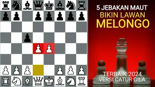 JEBAKAN MAUT ! TOP 5 PEMBUKAAN GAMBIT CATUR MEMATIKAN | Tetbaik versi Catur Gila