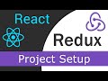 React JS / Redux Tutorial  - 3 - Project Setup