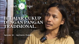 Gustianto Prabowo: Filosofi Kehidupan Dari Resep Warisan Leluhur | Sabda Bumi Episode 15