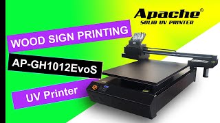 Apache UV Printer 1012EvoS prints on Wood Sign