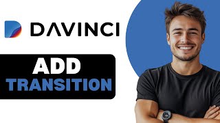 How To Add Transition In DaVinci Resolve 18 2025