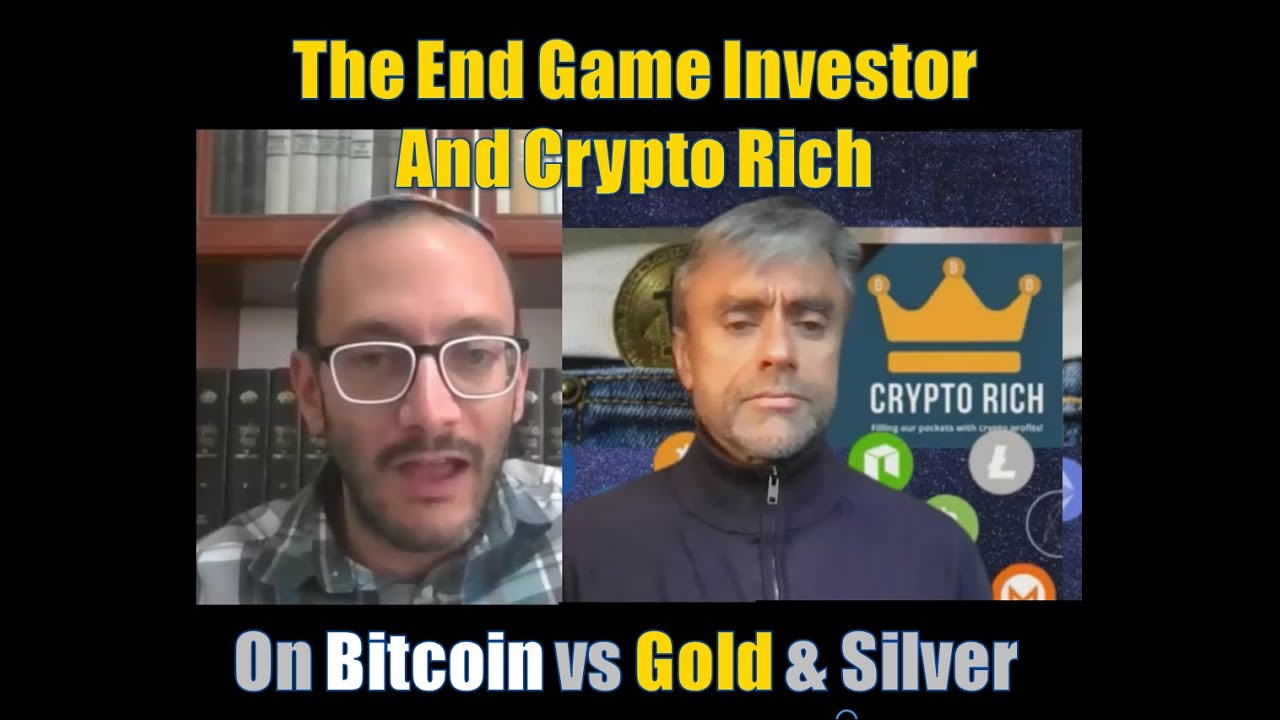 End Game Investor And Crypto Rich Debate Bitcoin Vs Gold - YouTube