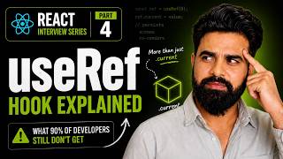 useRef Hook Explained (90% React Developers Get This Wrong) | React Interviews #4