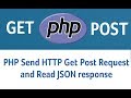 PHP-Send HTTP Get/Post Request and Read JSON response