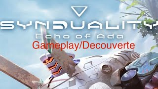 SYNDUALITY Echo of Ada Gameplay Découverte - Une Sacrée surprise de Début d'année 2025