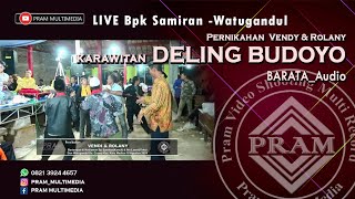 Karawitan DELING BUDOYO #09 || Pernikahan Vendy & Rolany || Bpk Samiran -Watugandul || BARATA_AUDIO