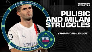'That was the MISTAKE!' Why Pulisic and Milan are struggling in the Champions League | ESPN FC