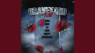 Graveyard Talk (feat. Jae100, Fsdabender, MoneymakinTO, lilnah6, Li Rambo, Hopoutblick \u0026 Ybcdul)