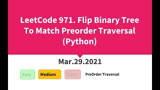 LeetCode 971. Flip Binary Tree To Match Preorder Traversal (Python)
