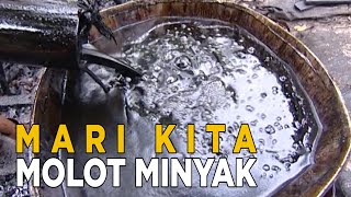 Keseruan molot minyak | JELAJAH