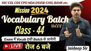 Vocab Batch Class 44 with Mock Test || वादा Selection का🔥Vocab batch by Jaideep sir