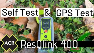 SELF TEST and GPS Test // ACR ResQlink 400