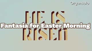 Organsolo  Easter Hymn 예수 부활했으니 부활절 찬송  Fantasia for Easter Morning  Arr. by Albin C.Whitworth