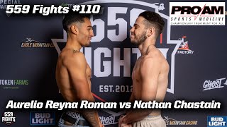 559 Fights #110 - Aurelio Reyna Roman vs Nathan Chastain