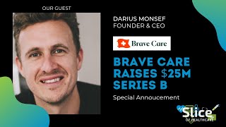 Brave Care Raises a $25M Series B