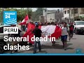 More than a dozen dead in Peru violence as protesters clash with police • FRANCE 24 English