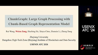 USENIX ATC '24 - Efficient Large Graph Processing with Chunk-Based Graph Representation Model