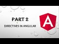 Part 2 - Angular Directives (Component, Attribute, Structural) in detail with easy examples