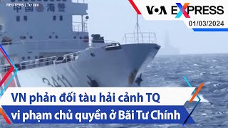 VN phản đối tàu hải cảnh Trung Quốc vi phạm chủ quyền ở Bãi Tư Chính | Truyền hình VOA 1/3/24