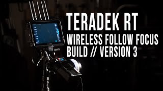 Wireless Follow Focus Build Version 3 // Teradek RT // Smallhd 702 Touch // Teradek Bolt 4K