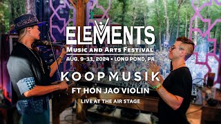 Koopmusik Ft. Hon Jao Violin @ Elements Music \u0026 Arts Festival 2024 - The Air Stage