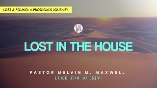 7.12.20 - EAST FRIENDSHIP LIVE - Ps. Melvin M. Maxwell - Lost in the House