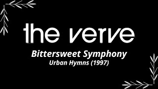 The Verve - Bittersweet Symphony [Lyrics]